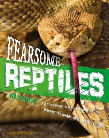 Fearsome Reptiles. Camilla de La Bedoyere - Camilla De La Bdoyre