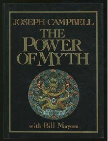 The Power of Myth - Joseph Campbell, Bill Moyers, Betty Sue Flowers