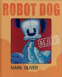 Robot Dog - Mark Oliver