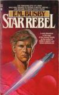 Star Rebel - F.M. Busby