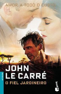 O Fiel Jardineiro (Capa Mole) - John le Carré, Helena Ramos, Artur Ramos