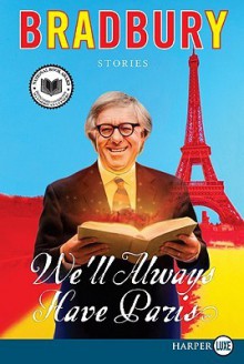 We'll Always Have Paris LP: Stories - Ray Bradbury