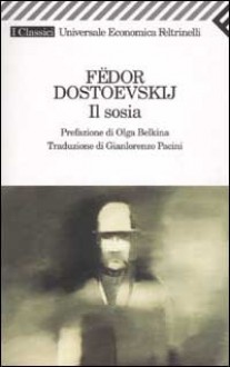 Il sosia - Fyodor Dostoyevsky, Gianlorenzo Pacini, Olga Belkina