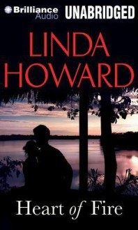 Heart of Fire - Linda Howard, Tanya Eby