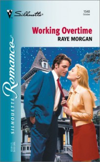 Working Overtime - Raye Morgan