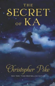 The Secret of Ka - Christopher Pike