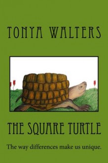 The Square Turtle - Tonya Walters, Jason Walters