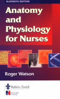 Anatomy and Physiology for Nurses - Roger Watson