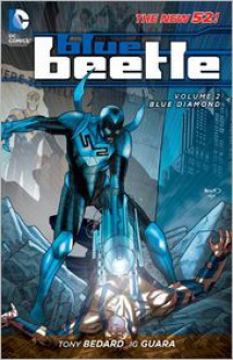 Blue Beetle, Vol. 2: Blue Diamond - Tony Bedard, Ig Guara