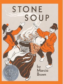 Stone Soup: An Old Tale - Marcia Brown