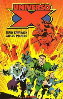 Universo X - Terry Kavanagh, Carlos Pacheco, Scott Lobdell