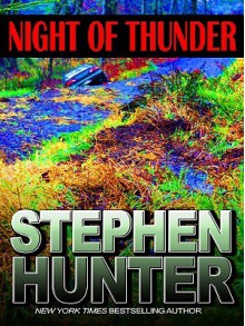 Night of Thunder - Stephen Hunter