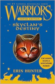 SkyClan's Destiny (Warriors Super Edition Series) - Erin Hunter, Wayne Mcloughlin (Illustrator)