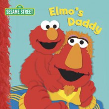 Elmo's Daddy - Naomi Kleinberg, Louis Womble