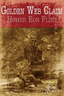 Golden Web Claim - Homer Eon Flint