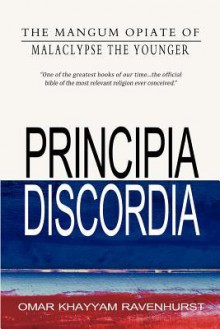 Principia Discordia - Gregory Hill (Mal-2), Omar Ravenhurst