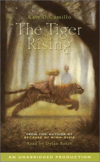 The Tiger Rising - Kate DiCamillo