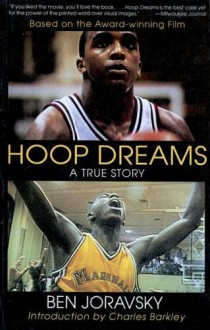 Hoop Dreams: The True Story of Hardship and Triumph - Ben Joravsky