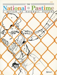 The National Pastime, Volume 10: A Review of Baseball History - Society for American Baseball Research (SABR), Robert L. Tiemann