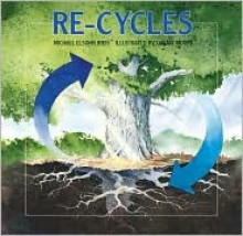 Re-Cycles - Michael Elsohn Ross