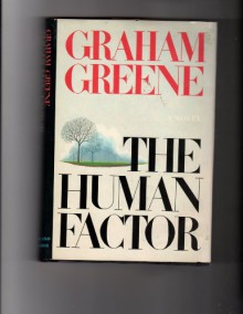 The Human Factor - Graham Greene