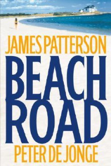 Beach Road - James Patterson, Peter de Jonge