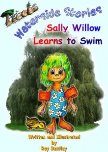 Sally Willow Learns to Swim (Worlds of Treebs, #1) - Roy Bentley