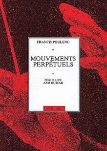 Mouvements Perpetuels: Flute and Guitar - Francis Poulenc