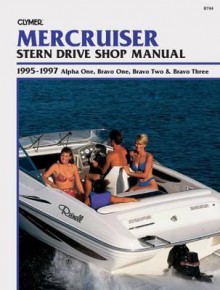 Mercruiser Stern Drive Shop Manual, Alpha One, Bravo One, Bravo Two & Bravo Three, 1995-1997 - Clymer Publications