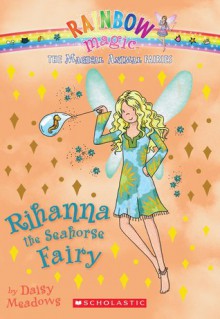 Rihanna the Seahorse Fairy - Daisy Meadows, Georgie Ripper