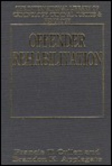 Offender Rehabilitation: Effective Correctional Intervention - Francis T. Cullen