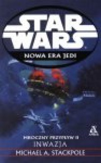 Szturm (Mroczny przypływ, #1; Star Wars: Nowa Era Jedi, #2) - Michael A. Stackpole, Maciej Szymański