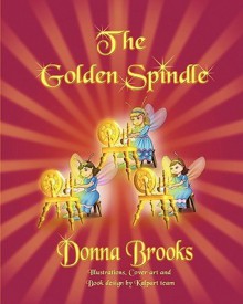 The Golden Spindle - Donna Brooks