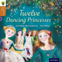Twelve Dancing Princesses - Geraldine McCaughrean, Nikki Gamble, Pam Dowson, Bee Willey