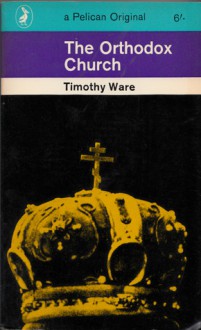 The Orthodox Church - Timothy Ware