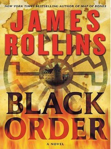 Black Order: A Sigma Force Novel - James Rollins