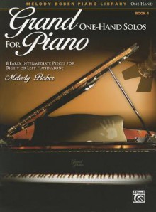 Grand One-Hand Solos for Piano: 8 Early Intermediate Pieces for Right or Left Hand Alone - Alfred Publishing Company Inc.