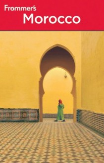 Frommer's Morocco (Frommer's Complete Guides) - Darren Humphrys