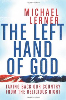 The Left Hand of God - Michael Lerner