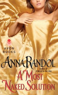 A Most Naked Solution - Anna Randol