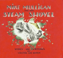 Mike Mulligan And His Steam Shovel - Virginia Lee Burton