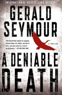 A Deniable Death - Gerald Seymour