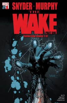 The Wake Part One #1 - Scott Snyder, Sean Murphy