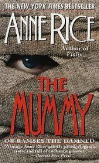 The Mummy - Anne Rice