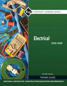 Electrical, Level Four Trainee Guide - National Center for Construction Educati