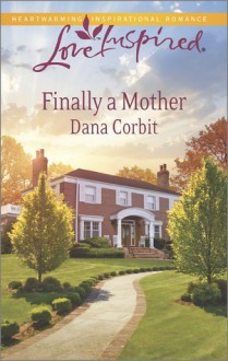 Finally a Mother - Dana Corbit