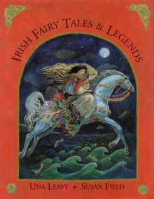 Irish Fairy Tales and Legends - Una Leavy