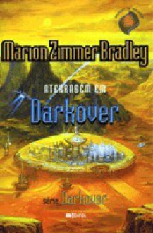 Aterragem em Darkover - Marion Zimmer Bradley, José A. Lourenço