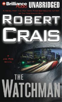 The Watchman (Joe Pike #1) - Robert Crais, James Daniels