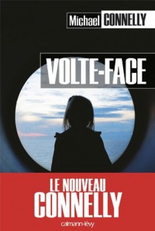 Volte-face (Cal-Lévy- R. Pépin) (French Edition) - Michael Connelly